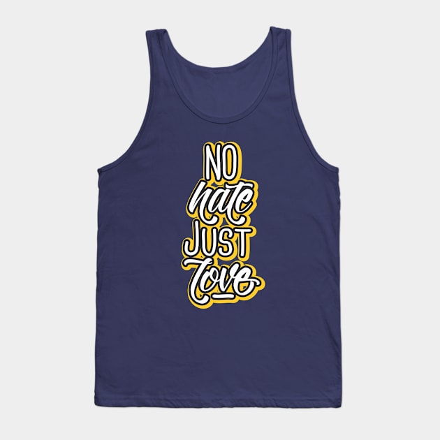 no hate just love Tank Top by CreativeIkbar Prints